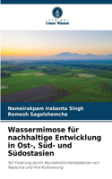 Wassermimose für nachhaltige Entwicklung in Ost-, Süd- und Südostasien