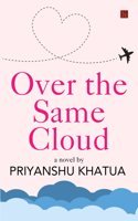 Over the Same Cloud