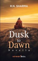 Dusk to Dawn: Novella