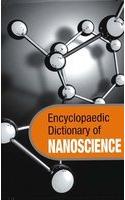 Encyclopaedic Dictionary of Nano Science