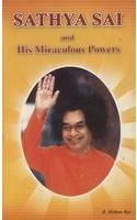 Sathya Sai and His Miraculous Power