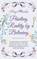 Painting reality by believing