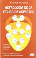 Astrologia de la figura de aspectos : una nueva interpretacion global del horoscopo