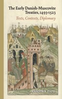 Early Danish-Muscovite Treaties 1493-1523