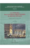 La Toscana Dal Governo Provvisorio Al Regno D'Italia