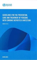 Who Guidelines for the Prevention, Care and Treatment of Persons with Chronic Hepatitis B Infection