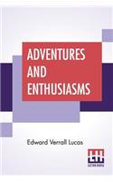 Adventures And Enthusiasms