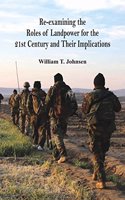 Re-examining the Roles of Landpower for the 21st Century and Their Implications
