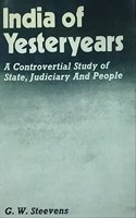 India of Yesteryears : A Controvertial Study of State, Judiciary and People