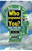 Who programmed you ?