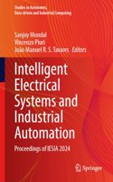 Intelligent Electrical Systems and Industrial Automation: Proceedings of Iesia 2024