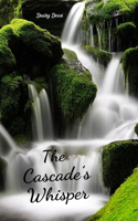 The Cascade's Whisper