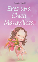 Eres una chica maravillosa