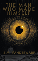 The Man Who Made Himself