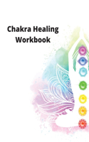 Chakra Healing Workbook