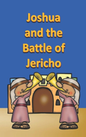 Joshua and the Battle of Jericho: (13 Bible for Children)