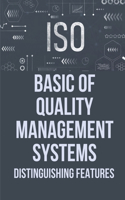 Basic Of Quality Management Systems: Distinguishing Features: Quality Management System