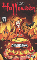 I Spy Halloween Coloring Book for Kids Ages 3-5: Halloween coloring book for kids, preschoolers and toddlers 2-5 - 3-5 years old.