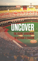 Uncover The Secret Apartment In Veteran'S Stadium