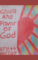 Grace And Favor Of God
