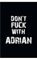 Don't Fuck With Adrian Personalized notebooks with name
