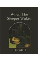When the Sleeper Wakes (Annotated)