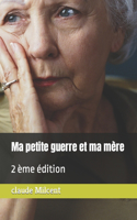 Ma petite guerre et ma mère