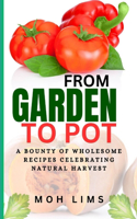 From Garden to Pot