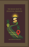 A Roadmap to financial freedom