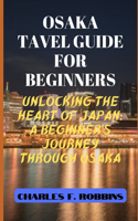 Osaka Tavel Guide for Beginners