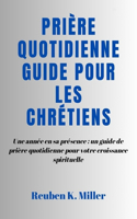 Prière quotidienne Guide pour les chrétiens