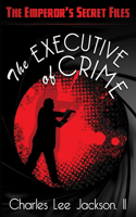 Executive of Crime