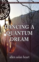 Dancing a Quantum Dream