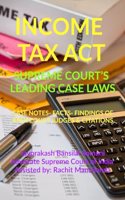 Income Tax Act- Supreme Court's Leading Case Laws