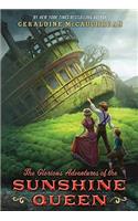 The Glorious Adventures of the Sunshine Queen
