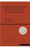 Complexity, Entropy And The Physics Of Information