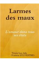 Larmes des maux