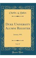 Duke University Alumni Register, Vol. 37: January, 1951 (Classic Reprint)