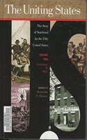 The Uniting States: The Story of Statehood for the Fifty United States: 2