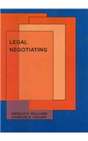 Legal Negotiating 1st Edition Williams & Craver