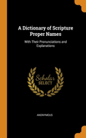 A Dictionary of Scripture Proper Names