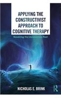 Applying the Constructivist Approach to Cognitive Therapy