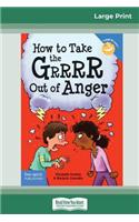 How to Take the Grrrr Out of Anger