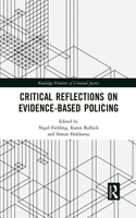 Critical Reflections on Evidence-Based Policing