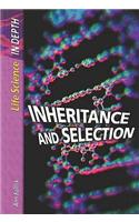 Life Science in Depth: Inheritance and Selection Paperback: (Life Science in Depth)