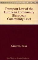 Transport Law of the European Community: v. 3 (European Community Law S.)