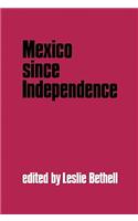 Mexico Since Independence