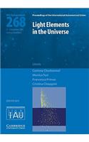 Light Elements in the Universe (IAU S268): (Proceedings of the International Astronomical Union Symposia and Colloquia)