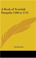 A Book of Scottish Pasquils 1568 to 1715