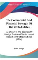 The Commercial And Financial Strength Of The United States